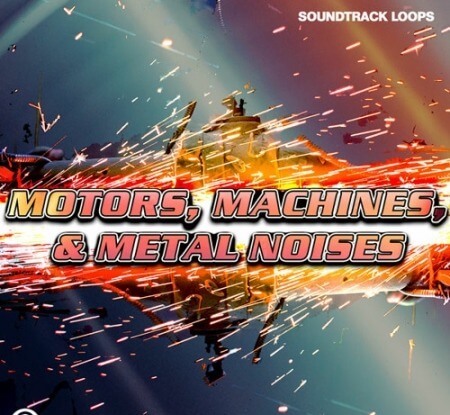 Soundtrack Loops Motors Machines & Metal Noises SFX & Rhythms WAV